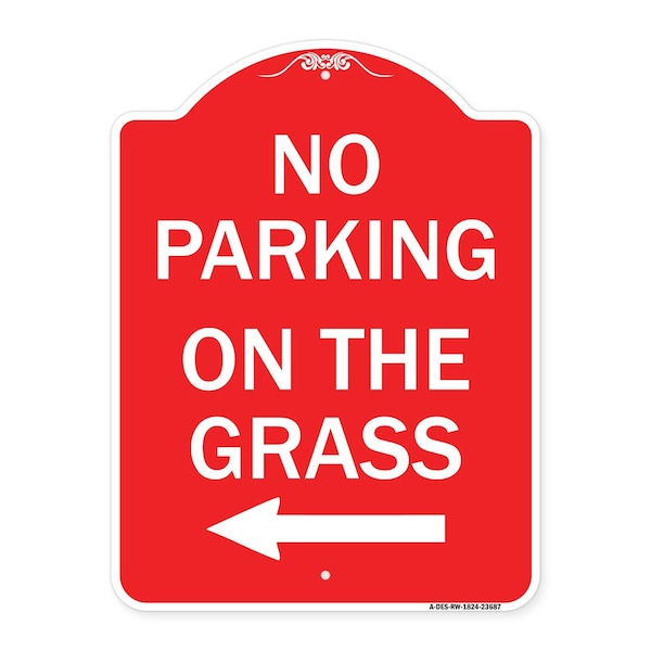 Signmission No Parking on Grass W/ Left Arrow, Red & White Aluminum Architectural Sign, 18" x 24", RW-1824-23687 A-DES-RW-1824-23687 - main